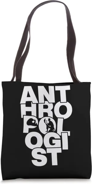 Antrhopology Profession Job Work - Anthropologist Tote Bag