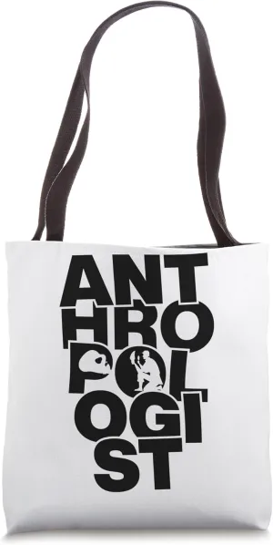 Antrhopology Profession Job Work - Anthropologist Tote Bag