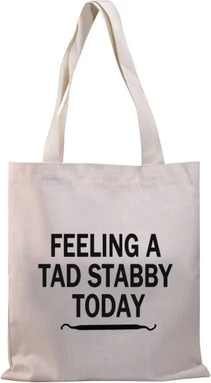 BDPWSS Dentist Tote Bag For Women Dentist Gift Feeling A Tad Stabby Today Funny Dental Hygienist Assistant Gift (Felling tab stabby TG)