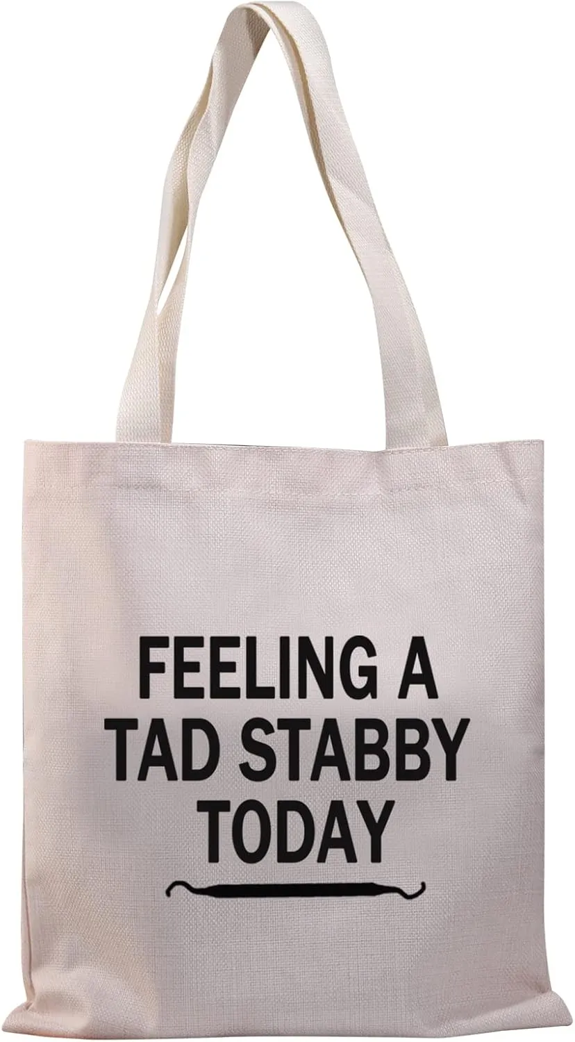 BDPWSS Dentist Tote Bag For Women Dentist Gift Feeling A Tad Stabby Today Funny Dental Hygienist Assistant Gift (Felling tab stabby TG)