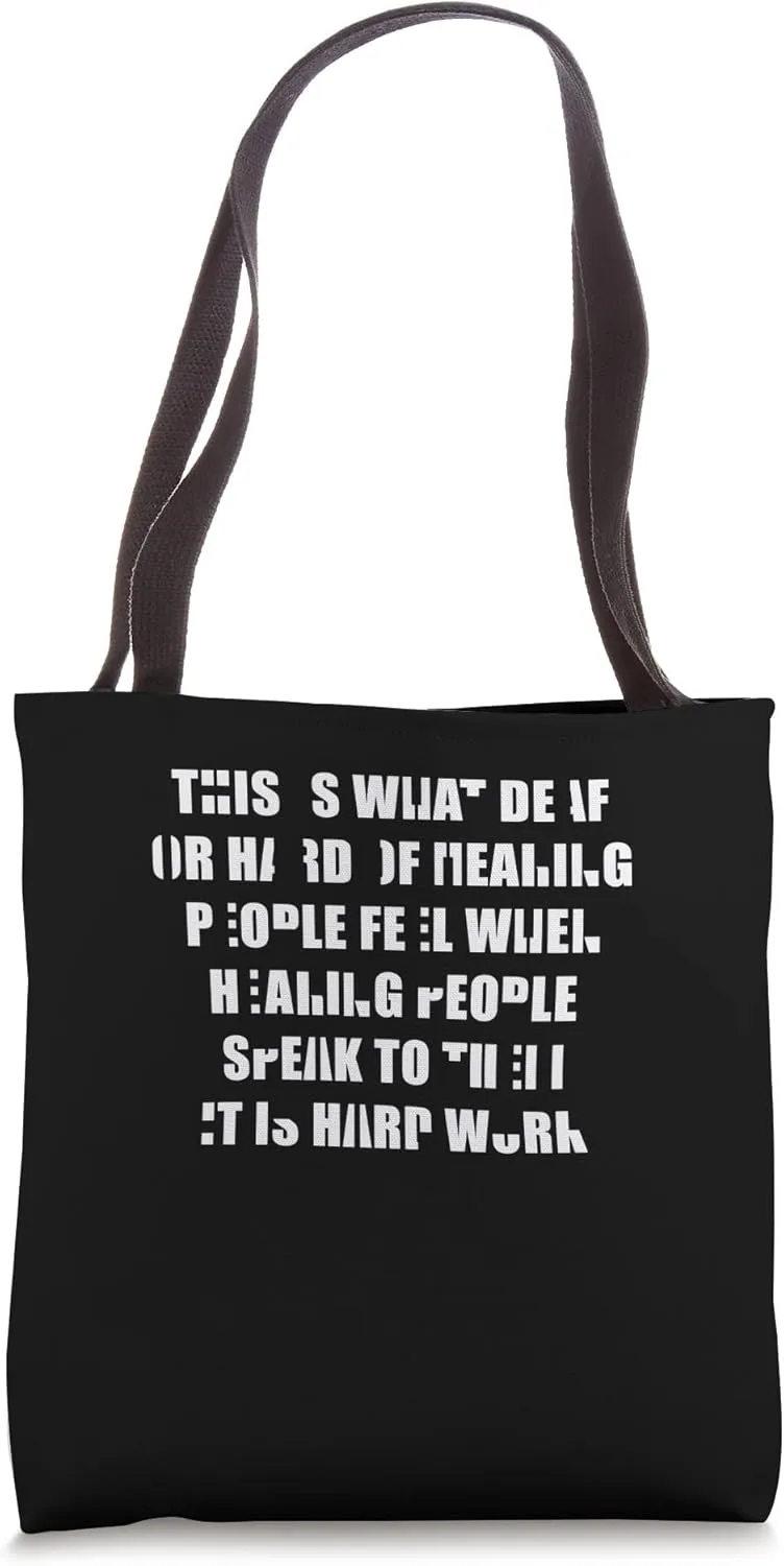 Deaf Pride Listen Is Hard Work Hand Sign Language Tote Bag