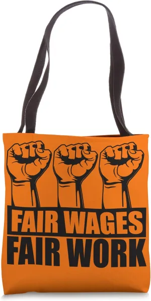 Fair Wages Fair Work Union Strong For Skilled Union Worker Tote Bag