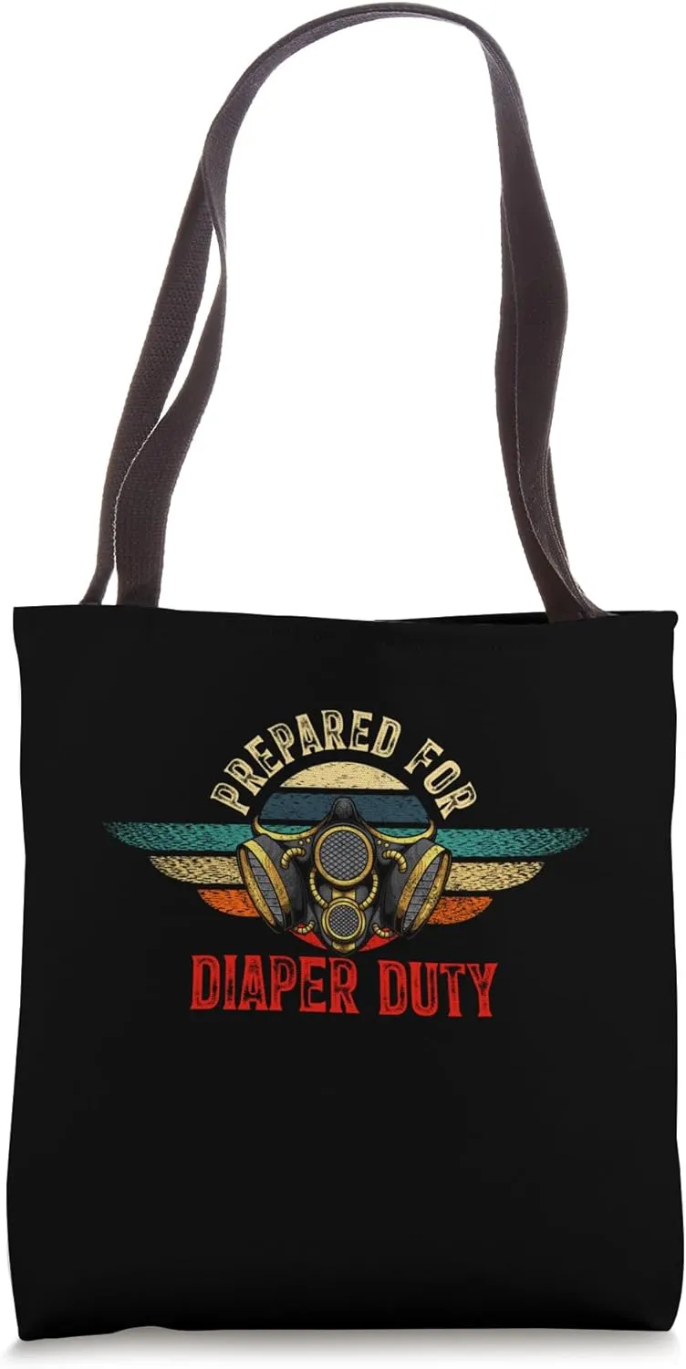 Funny New Dad Prepared For Diaper Duty Daddy Diaper Duty Tote Bag