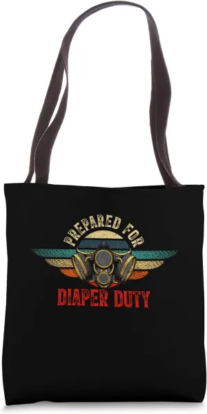 Funny New Dad Prepared For Diaper Duty Daddy Diaper Duty Tote Bag