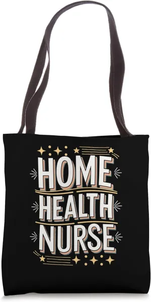 Home Health Nurse Bold & Stylish Typography Design Tote Bag