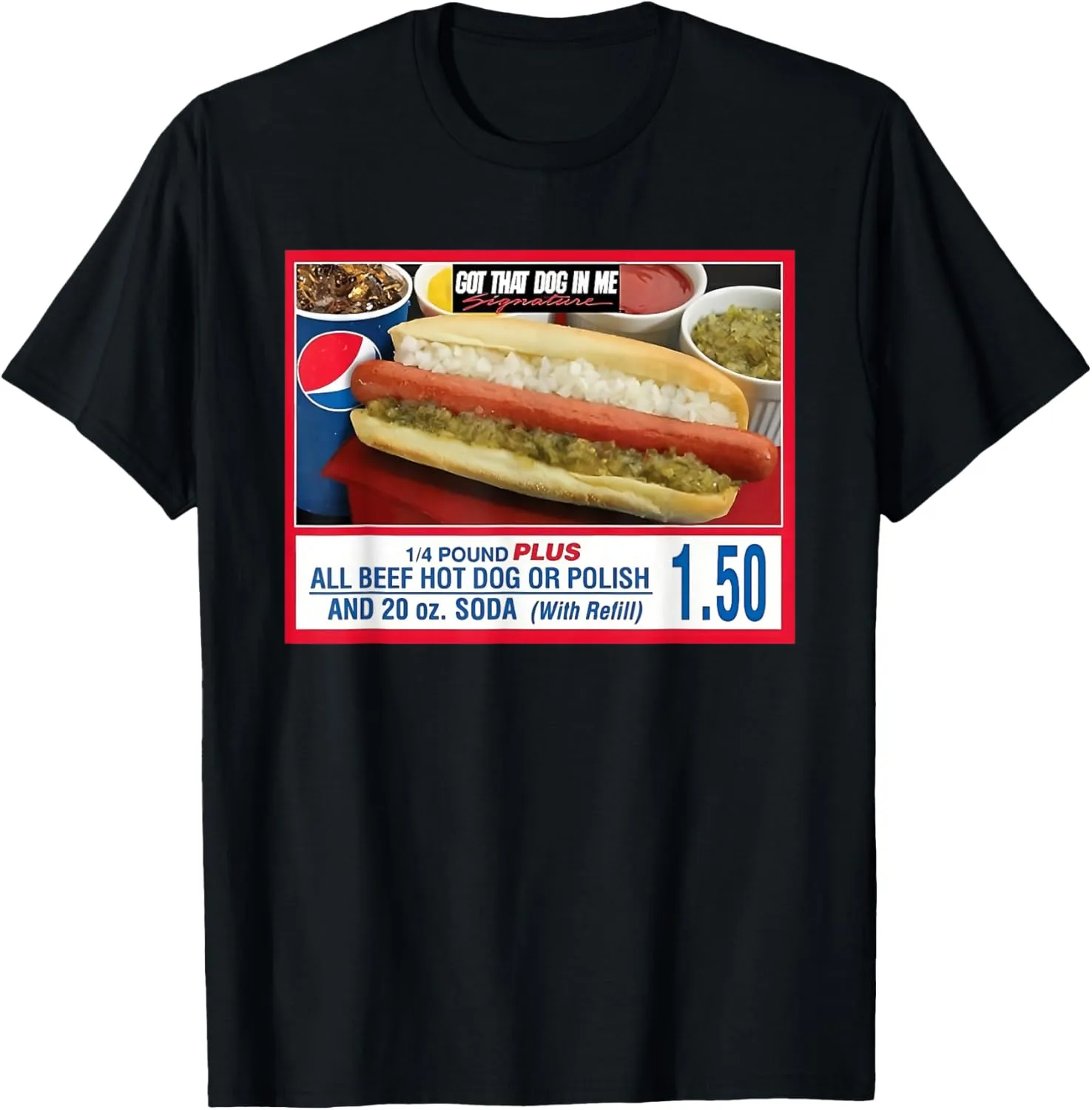I Got That Dog In Me - Hot Dog T-Shirt