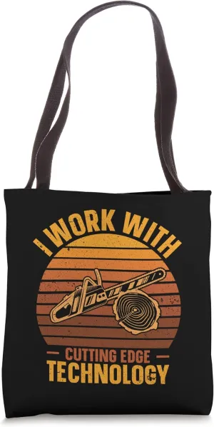 I Work With Cutting Edge Technology Carpenter Woodworker Tote Bag