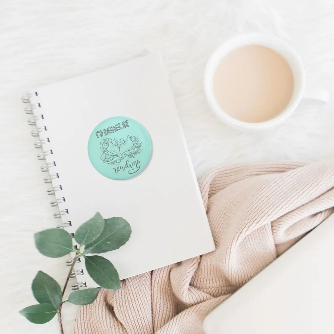I’d Rather Be Reading Pinback Button | Bookish Pins