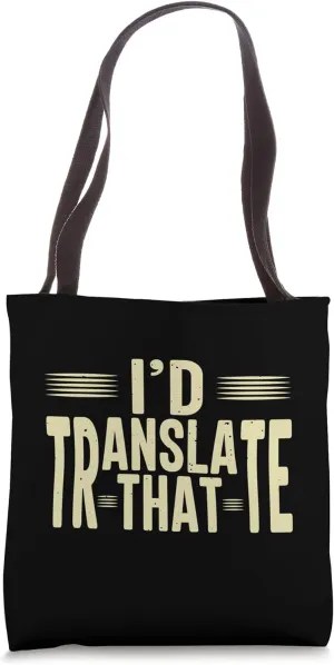 I`d translate that - Medical Coder Tote Bag