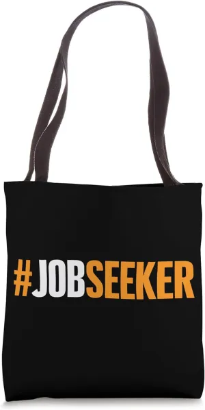 Job Seeker Work Employment Applicant Unemployed Tote Bag