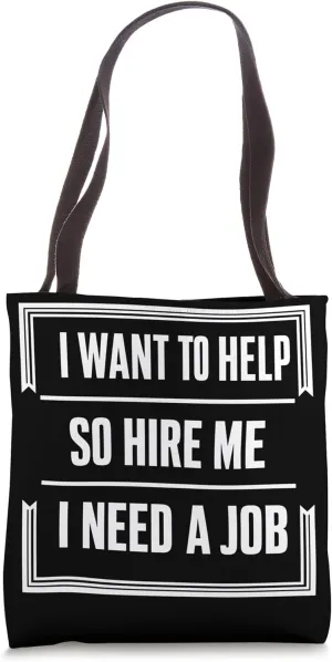 Job Seeker Work Employment Applicant Unemployed Tote Bag