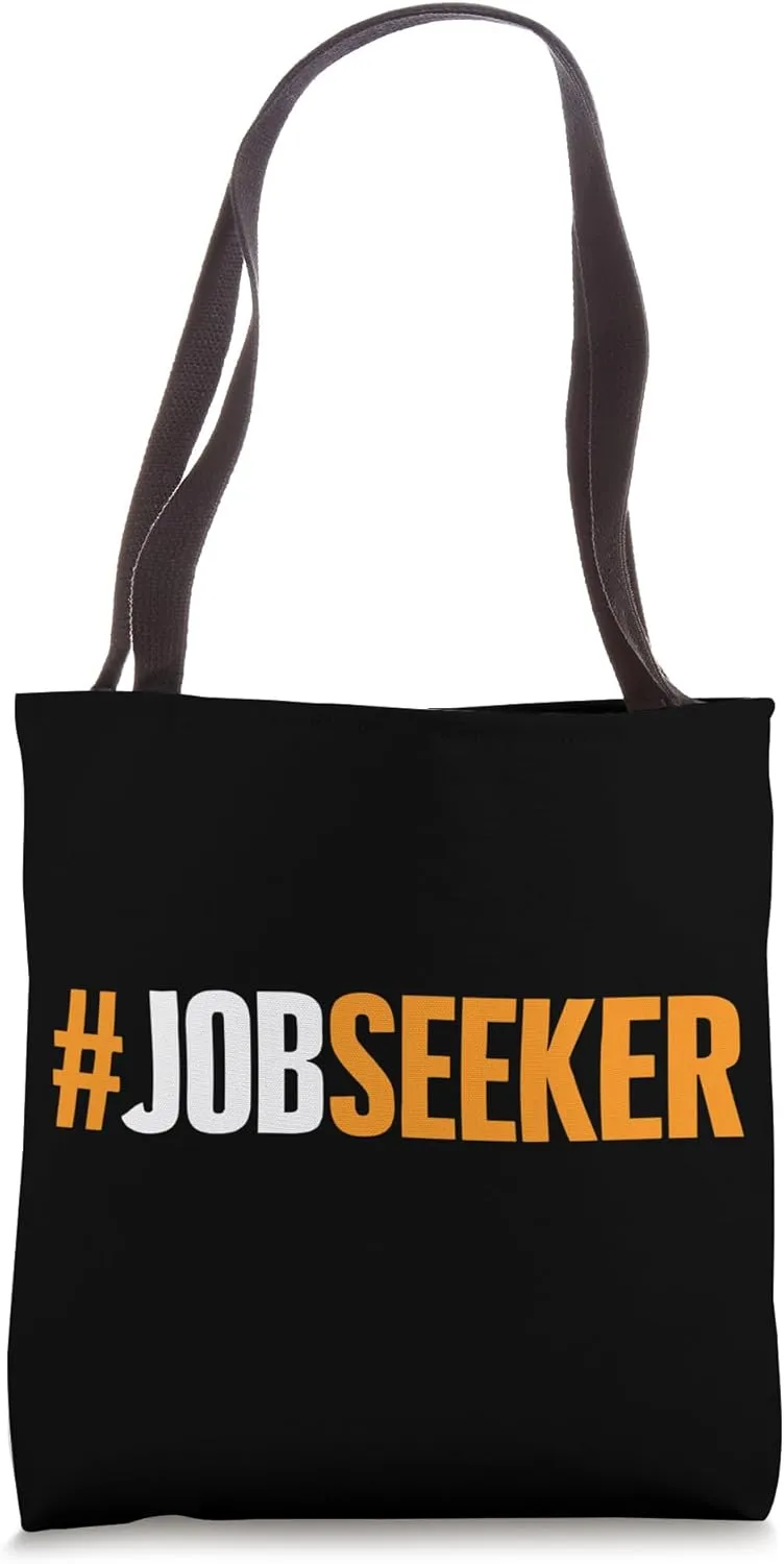 Job Seeker Work Employment Applicant Unemployed Tote Bag