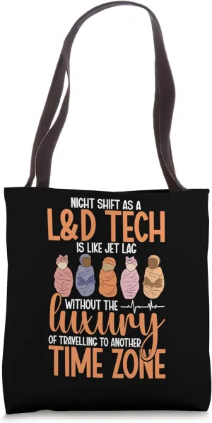 L&D Professional Jet Lag Labor & Delivery Tech L&D Tech Tote Bag