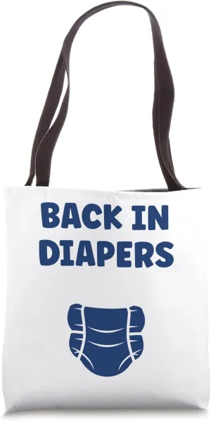 Minimalist Baby Parent Diaper Humor back in Diapers Tote Bag