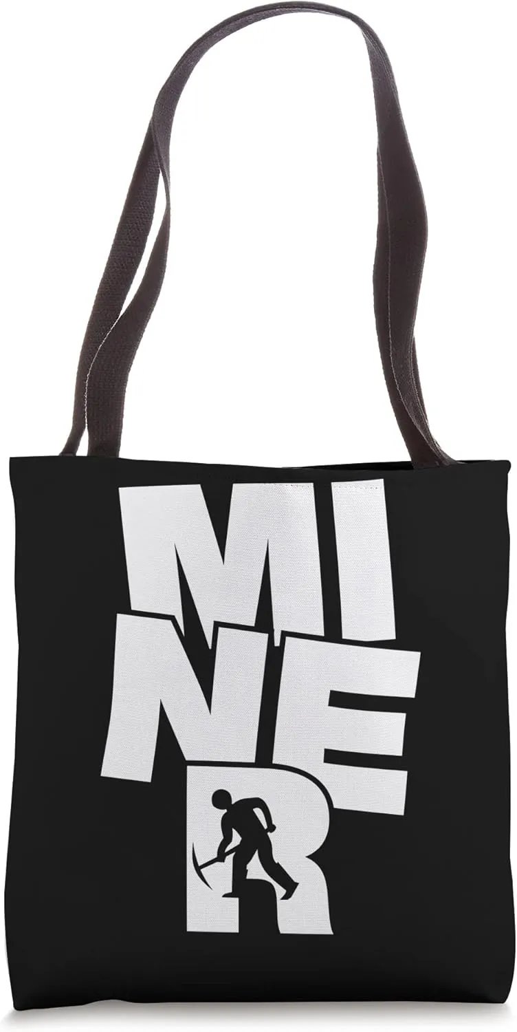 Mining Profession Job Work - Miner Tote Bag