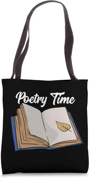 Poetry Time Quote Poetry Lover Poet Writer Literary Work Tote Bag