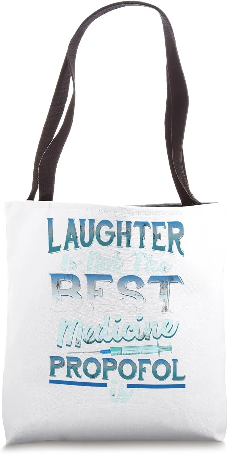 Propofol Anesthesia Medications Medical Professional Life Tote Bag