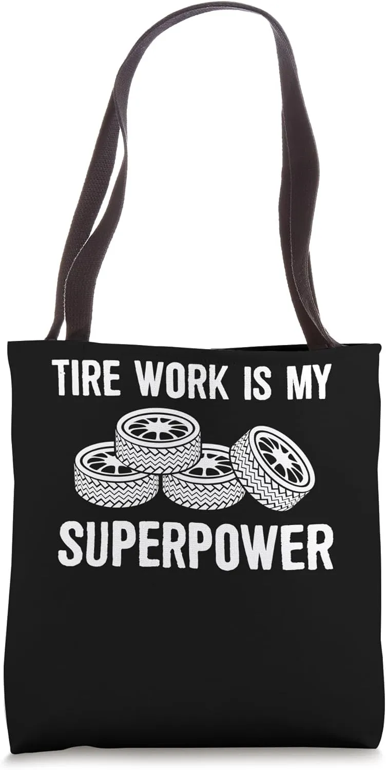 Tire Work Is My Superpower Tire Guy Wheel Rims Change Tote Bag