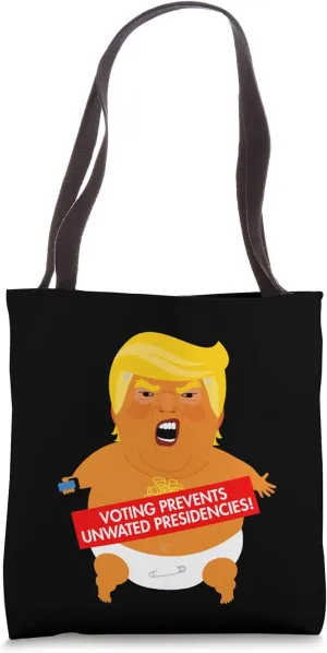 Voting Prevents Unwanted Presidencies Tote Bag